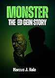 MONSTER: THE ED GEIN STORY: Inside the Untold