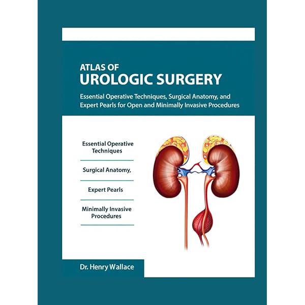 Atlas of Urologic Surgery: Essential Operative Techniques