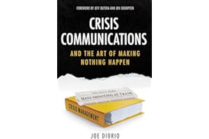 Crisis Communications: and the Art of Making Nothing Happen