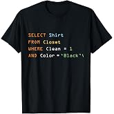 Funny Programming Code Computer Programmer SQL Database T-Shirt