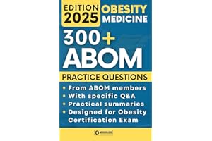 ABOM Certification 2025: 300+ Expert-Designed Practice Questions for Obesity Medicine Board Review