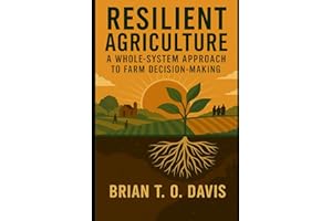 Resilient Agriculture: A whole-system approach to farm decision-making