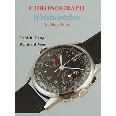 洋書 CHRONOGRAPH Wristwatches To Stop Time Chronograph Wristwatches: To Stop Time: Gerd-R Lang