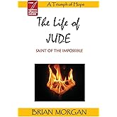 The Life of Jude: Saint of the Impossible