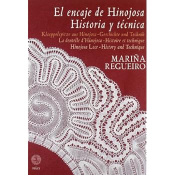 Encaje De Hinojosa, El - Historia Y Tecnica