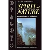 Spirit and Nature: Why the Environment is a Religious Issue--An Interfaith Dialogue