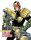 Judge Dredd: The Complete Carlos Ezquerra Volume 1 by John Wagner, Carlos Ezquerra