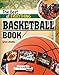 The Best of Everything Basketball Book (Sports Illustrated Kids: The All-Time Best of Sports)
