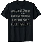 Part Time Warm Up Partner Full Time Dad Baseball Coach Daddy T-Shirt