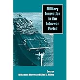 Military Innovation in the Interwar Period