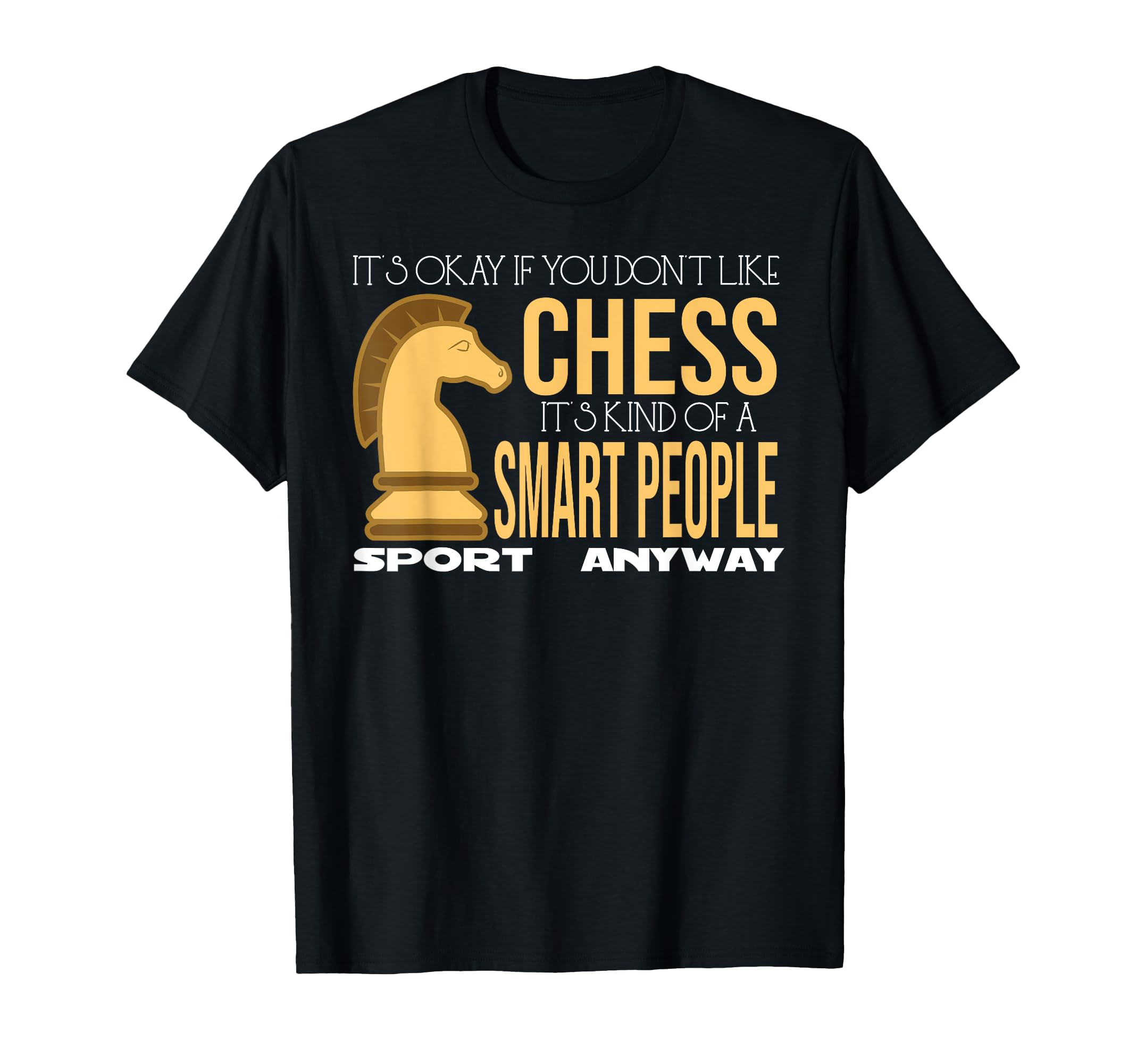 Chess Smart People Check Mate Queen King Kid Women Men T-Shirt