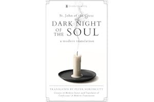 Dark Night of the Soul: A Modern Translation (The Modern Saints Series — Fresh and Faithful Christian Classics)