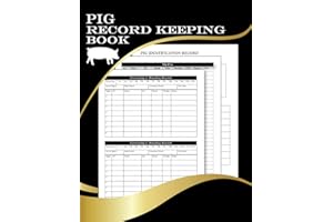 Pig Record Keeping Log Book: Pig Breeding Book, Pig Record Keeping Book to Record and Track Feed history, Medical, Vaccination, Parasite Control, Farrowing Breeding and Income/Expense Records