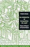 La Médecine et la question du sujet: Enjeux éthiques et économiques (Médecine & sciences humaines t. 2) (French Edition) by Frédéric Dubas