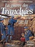 La guerre des tranchees oct 1914 - fev 1916 by
