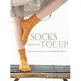 Socks from the Toe Up: Essential Techniques and Patterns from Wendy Knits