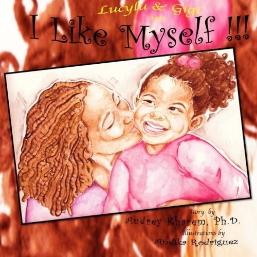 I Like Myself: Lucylu and Gigi book1 (Lucylu's I Like Myself learning bundle)