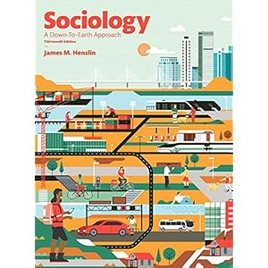 Sociology: A Down-to-Earth Approach (13th Edition)