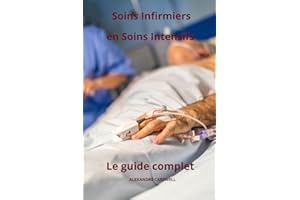 Soins Infirmiers en Soins Intensifs - Le Guide Complet