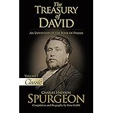 The Treasury of David: An Exposition of the Book of Psalms Volume 1 Psalms 1-17