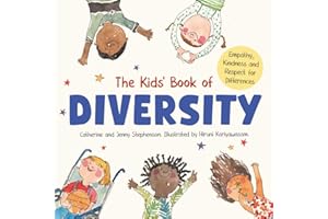 The Kids' Book of Diversity: Empathy, Kindness and Respect for Differences (The Kids' Books of Social Emotional Learning)