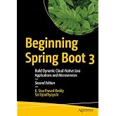 Beginning Spring Boot 3: Build Dynamic Cloud-Native Java Applications and Microservices