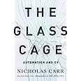 The Glass Cage: Automation and Us