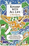 Kinship with All Life by J. Allen Boone