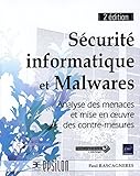 Image de Sécurité informatique et malwares : analyse des menaces et mise en oeuvre des contre-mesures 2e éd.