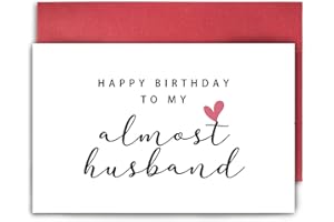 Happy Birthday Card for Fiancé - Birthday Gift for Future Husband - "Happy Birthday to My Almost Husband" Romantic Greeting C
