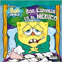 Bob Esponja: Bob Esponja va al médico (Bob Esponja / Libros de lectura)