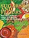 Sugars and Flours: How They Make us Crazy, Sick and Fat, and What to do About It by 