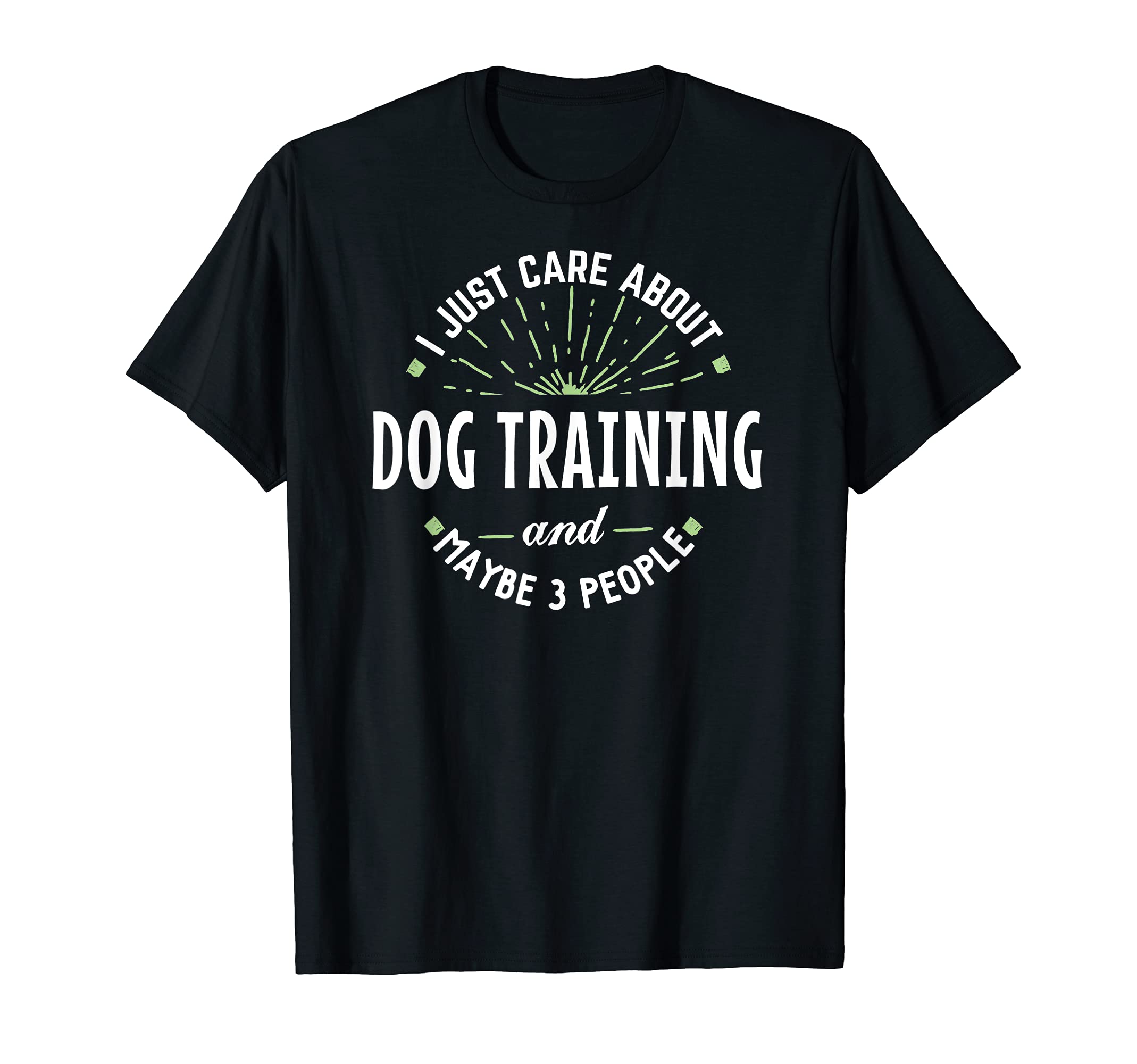 Funny Dog Training Design for Men Dad Fathers Day Gift T-Shirt
