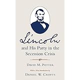 Lincoln and His Party in the Secession Crisis