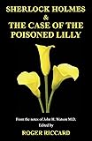 Sherlock Holmes and the Case of the Poisoned Lilly