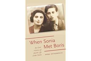 When Sonia Met Boris: An Oral History of Jewish Life under Stalin