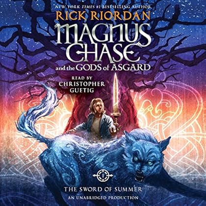 The Sword of Summer: Magnus Chase and the Gods of Asgard, Book One The Sword of Summer: Magnus Chase and the Gods of Asgard, Book One