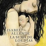 La suma de los días [The Sum of Our Days] by 