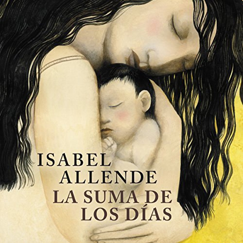 La suma de los días [The Sum of Our Days] by Isabel Allende