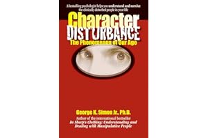 Character Disturbance: the phenomenon of our age (Volume 1)