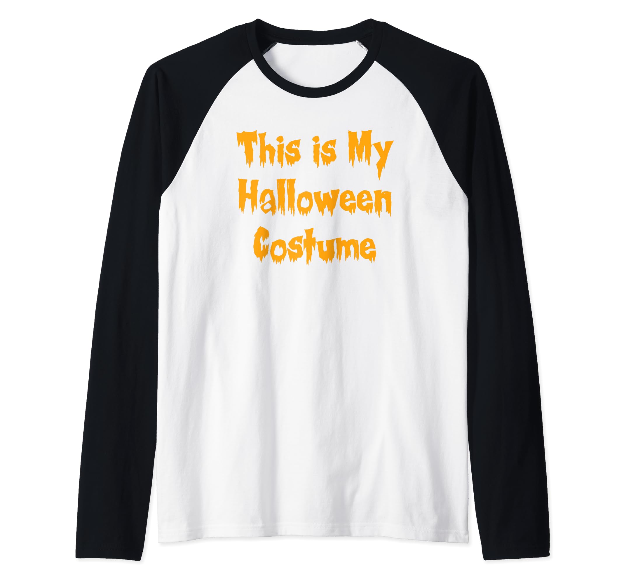 This Is My Halloween Costume This Is My Trick or Treat Raglan Baseball Tee