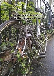 Anciens et modernes par-delà nature et société