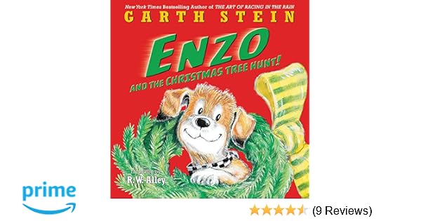 Enzo And The Christmas Tree Hunt Garth Stein R W Alley