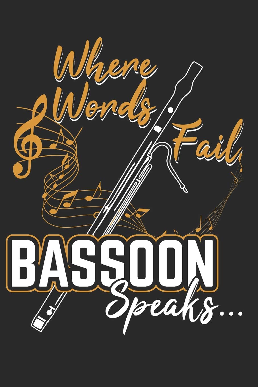 Playing my Bassoon: Diary and Notebook for Talented Bassoon