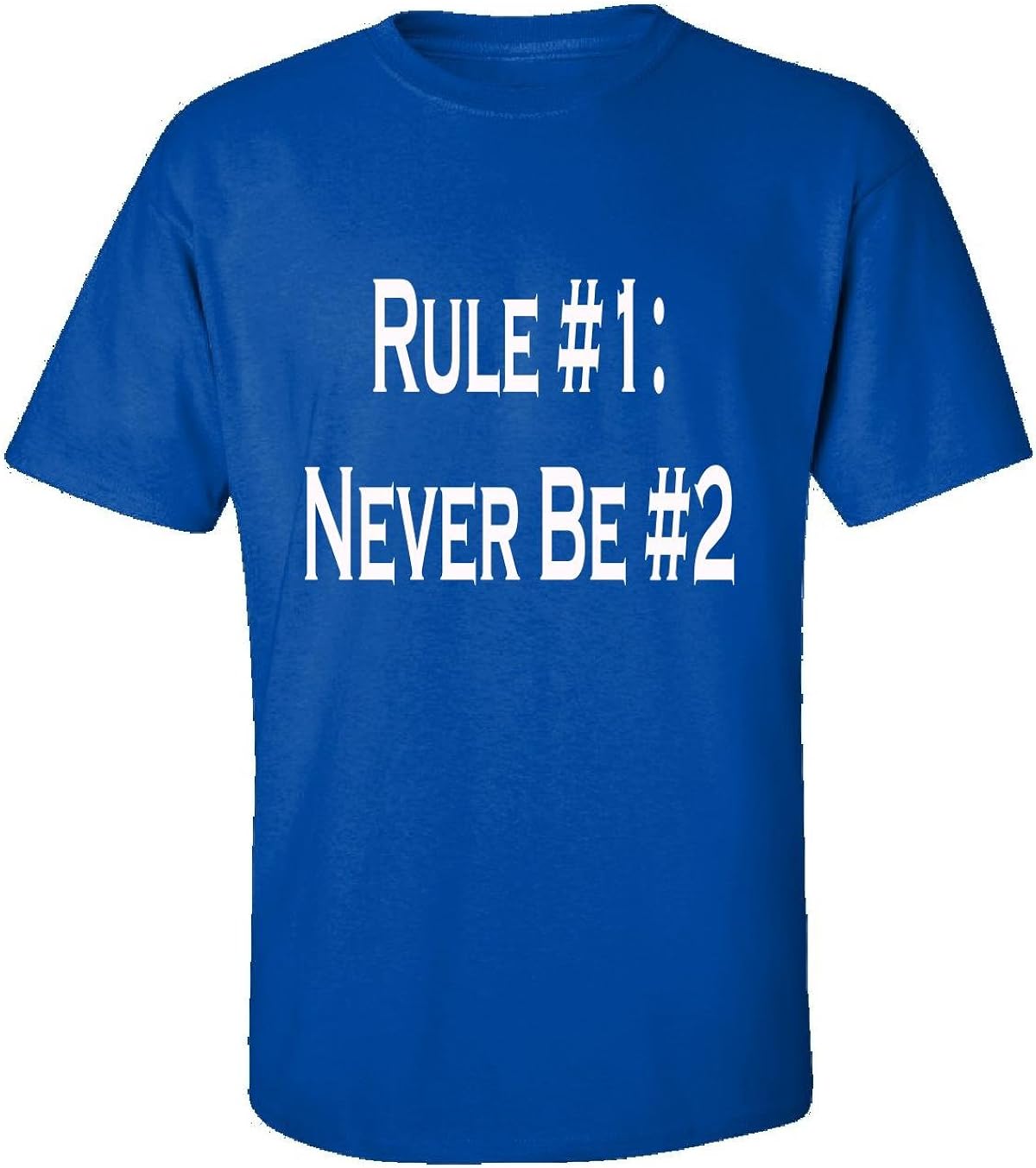 Amazon.com: Rule Number 1. Never Be Number 2 - Funny Humor - Adult ...