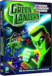 Green Lantern, la série animée - Saison 1 - Partie 2 - La menace du chasseur d'hommes