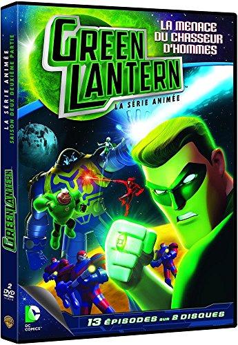 Green Lantern, la série animée - Saison 1 - Partie 2 - La menace du chasseur d'hommes