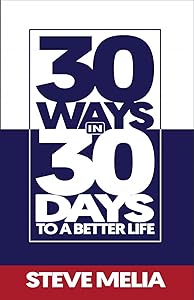 30 Ways In 30 Days To A Better Life