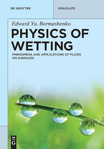 Download Physics of Wetting: Phenomena and Applications of Fluids on Surfaces PDF