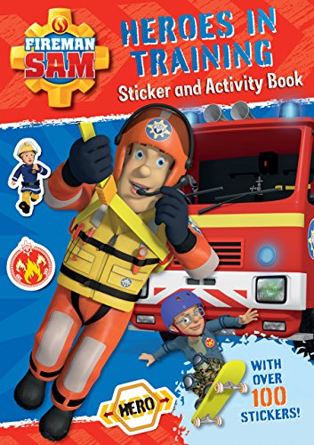 Fireman Sam: Heroes in Training Sticker and Activity Book
